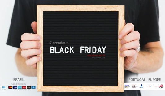 Black Friday e Cyber Monday - 23 a 26 NOV 2018 - Trendout.pt